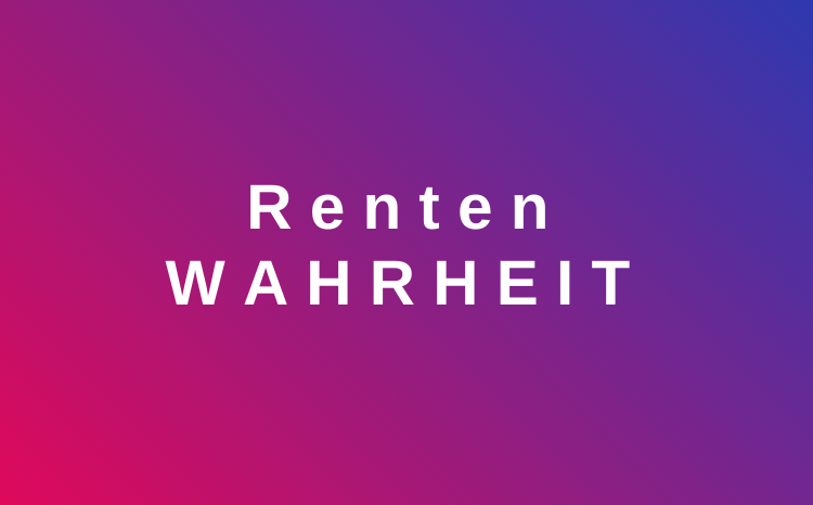 Renten-Wahrheit