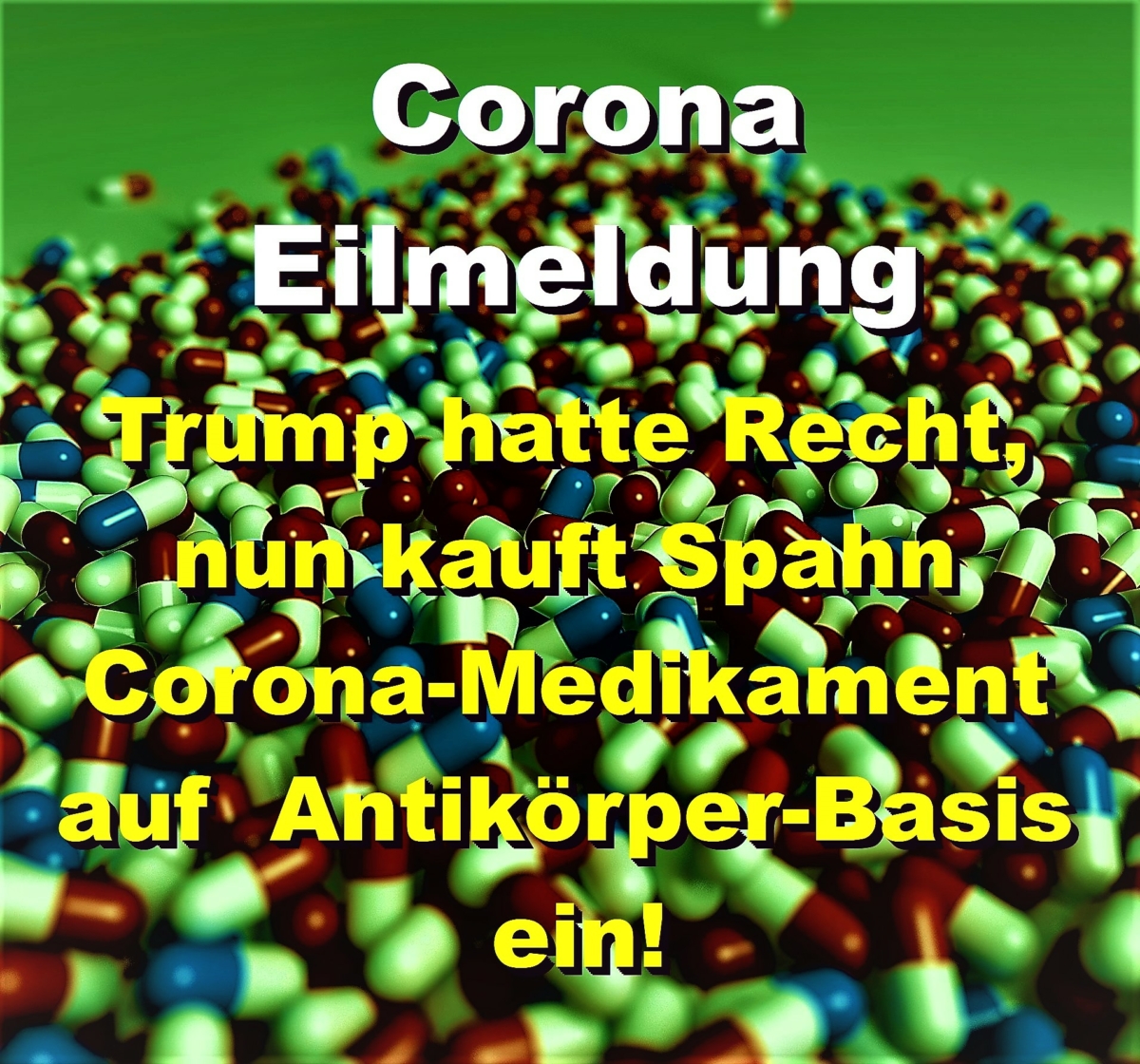 Corona-Eilmeldung: Trump hatte Recht, nun kauft Spahn Corona-Medikament auf Antikörper-Basis ein!