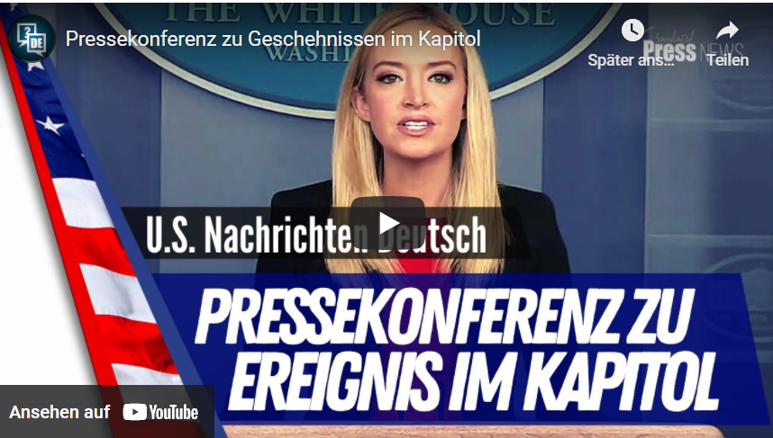 Deutsche Übersetzung: Pressekonferenz zu Geschehnissen im Kapitol im Weißen Haus!
