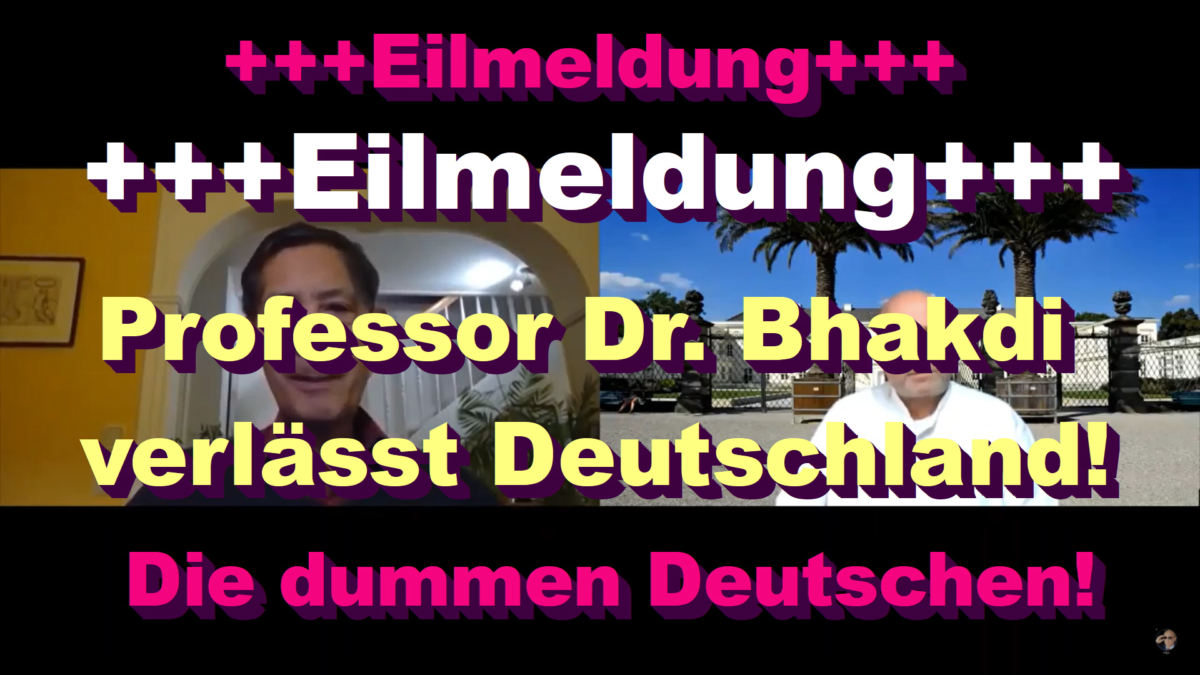 +++Eilmeldung+++ Professor Dr. Bhakdi verlässt Deutschland!