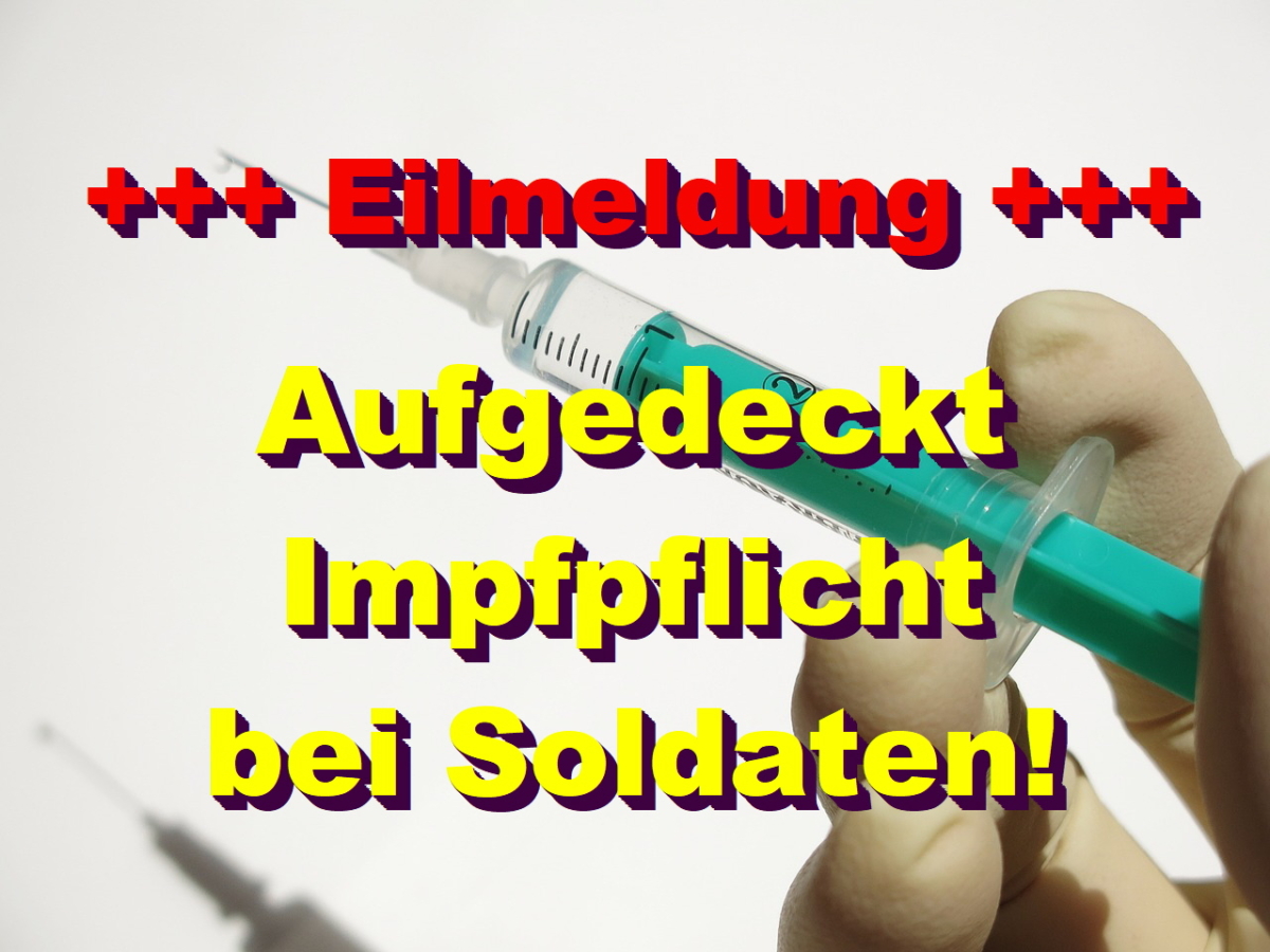 +++ Eilmeldung +++Richter bestätigen beim BVerwG, es gibt doch Impfpflicht für Soldaten!