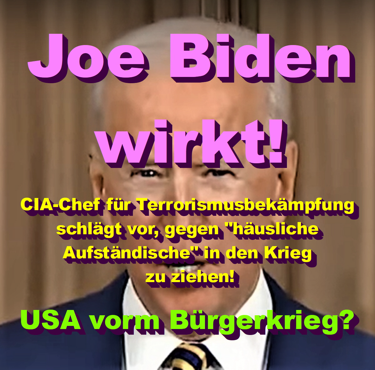Biden wirkt! CIA-Chef für Terrorismusbekämpfung schlägt vor, gegen „häusliche Aufständische“ in den Krieg zu ziehen!