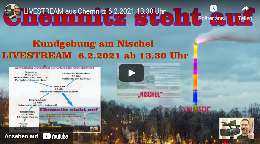 Aktueller LIVESTREAM von Corona-Demo aus Chemnitz 06.02.2021, seit 13.30 Uhr!