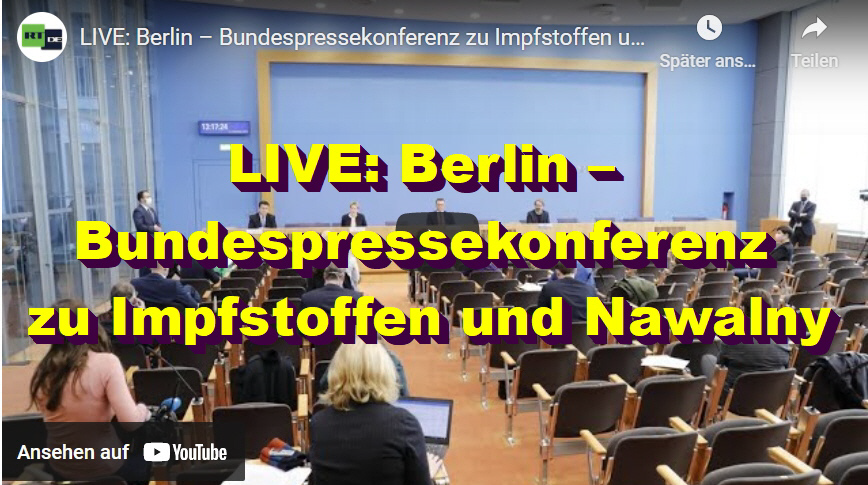 LIVE: Berlin – Bundespressekonferenz zu Impfstoffen und Nawalny