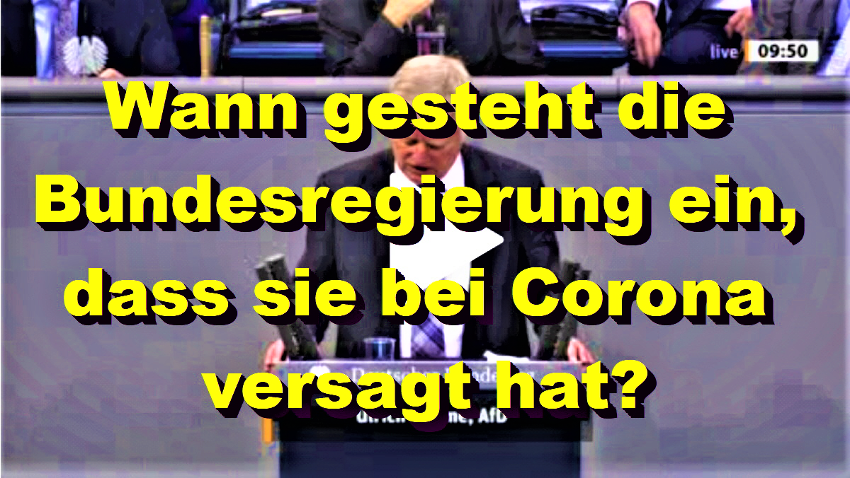 Ulrich Oehme: Wann gesteht die Bundesregierung ein, dass sie bei Corona versagt hat?