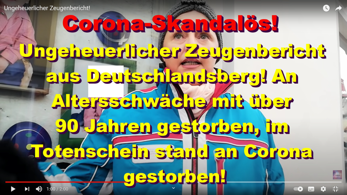 Ungeheuerlicher Zeugenbericht aus Deutschlandsberg! An Altersschwäche mit über 90 Jahren gestorben, im Totenschein stand an Corona gestorben!