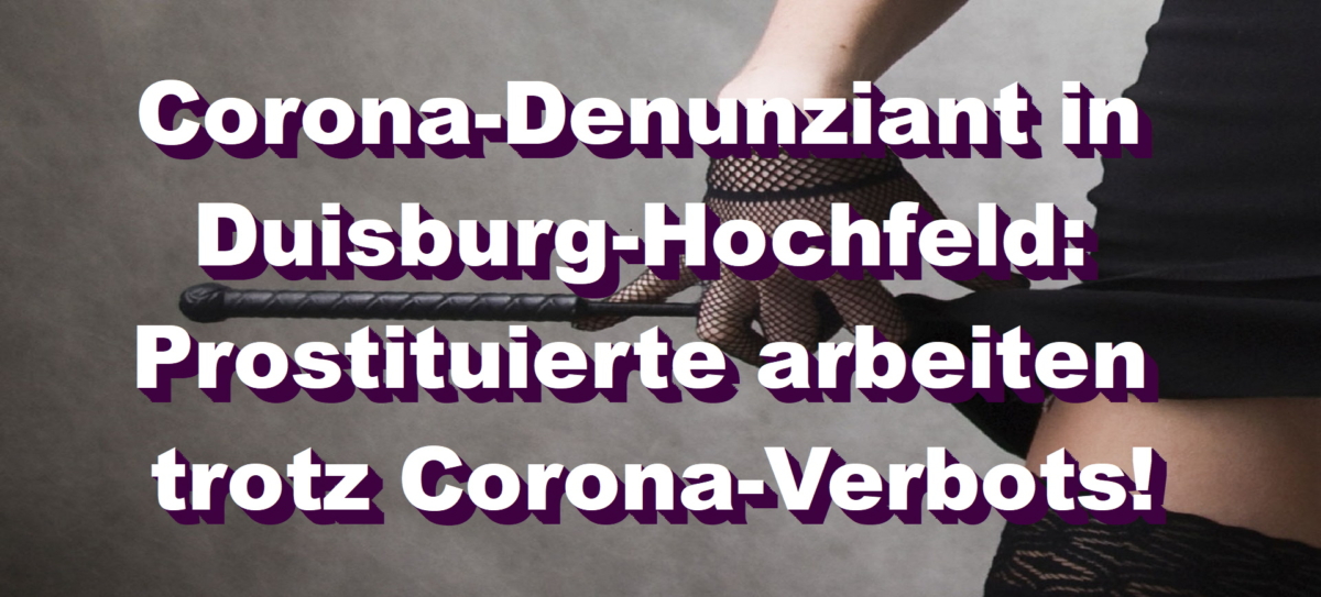 Corona-Denunziant in Duisburg-Hochfeld: Prostituierte arbeiten trotz Corona-Verbots