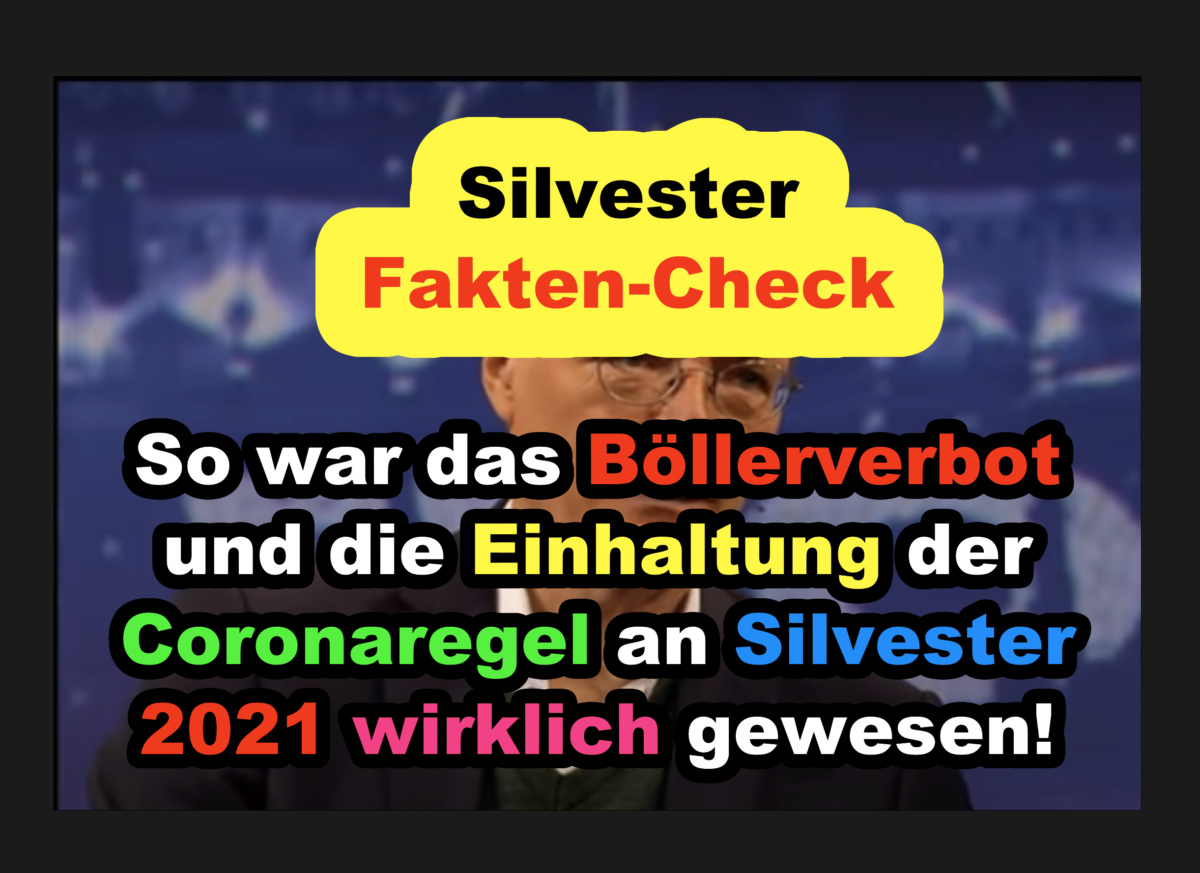 So war das Böllerverbot und die Einhaltung der Coronaregel an Silvester 2021 wirklich gewesen!