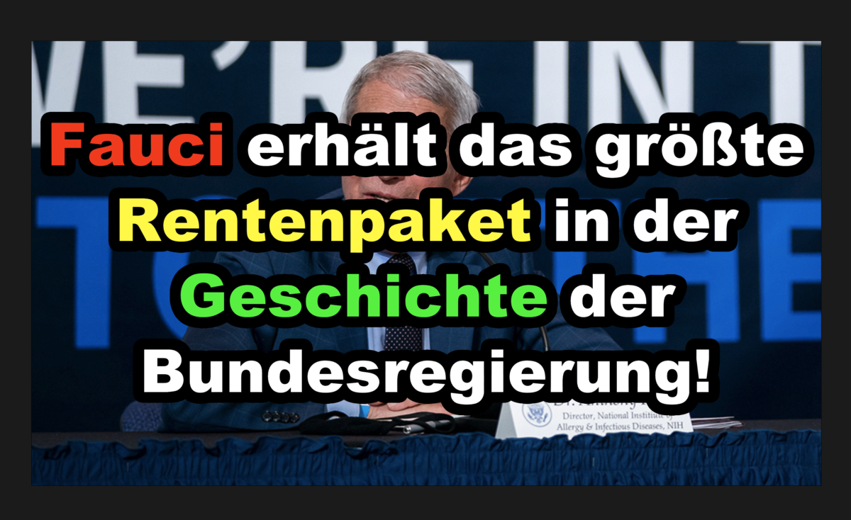 #Fauci erhält das größte Rentenpaket in der Geschichte der Bundesregierung!
