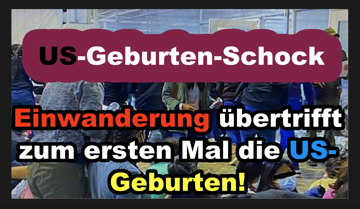 US-Geburten-Schock: Einwanderung übertrifft zum ersten Mal die US-Geburten!
