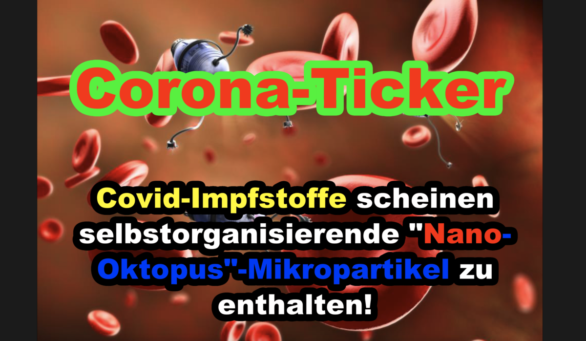 Covid-Impfstoffe scheinen selbstorganisierende „Nano-Oktopus“-Mikropartikel zu enthalten!