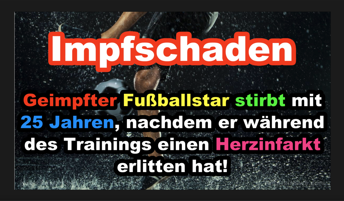 Geimpfter Fußballstar stirbt mit 25 Jahren, nachdem er während des Trainings einen Herzinfarkt erlitten hat!