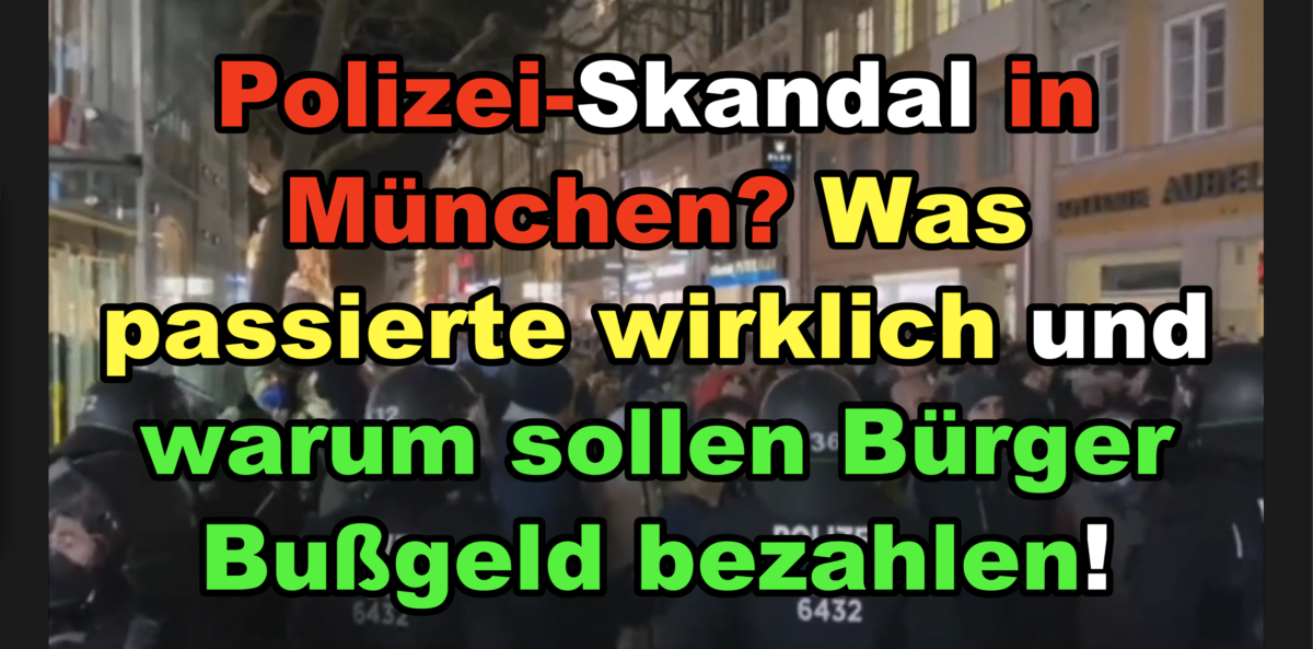 Polizei-Skandal in München? Was passierte wirklich und warum sollen Bürger Bußgeld bezahlen!