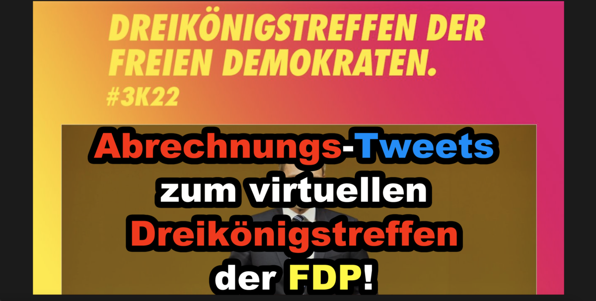 Abrechnungs-Tweets zum virtuellen Dreikönigstreffen der FDP!