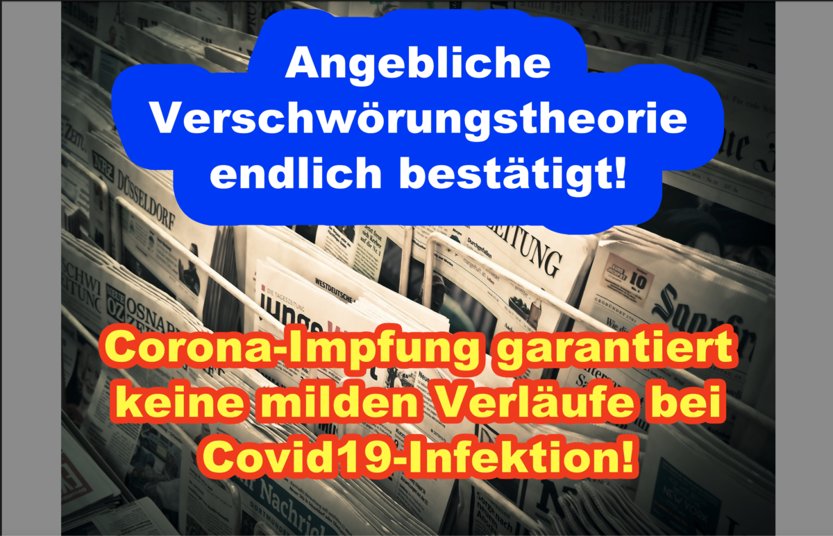 Angebliche Verschwörungstheorie bestätigt! Corona-Impfung garantiert keine milden Verläufe bei Covid19-Infektion!