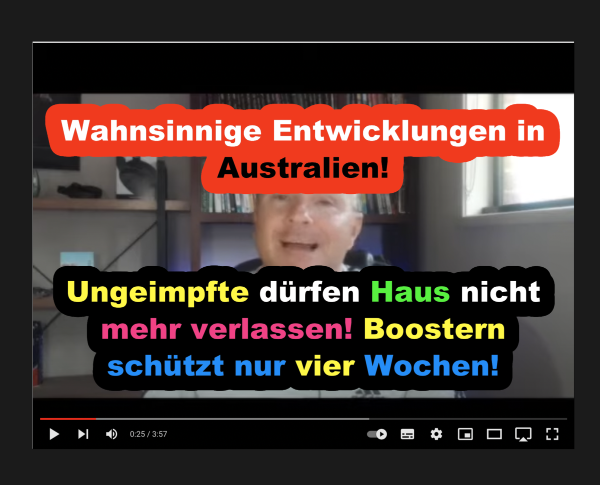 Wahnsinnige Entwicklungen in Australien! Ungeimpfte dürfen Haus nicht verlassen! Boostern schützt nur vier Wochen!