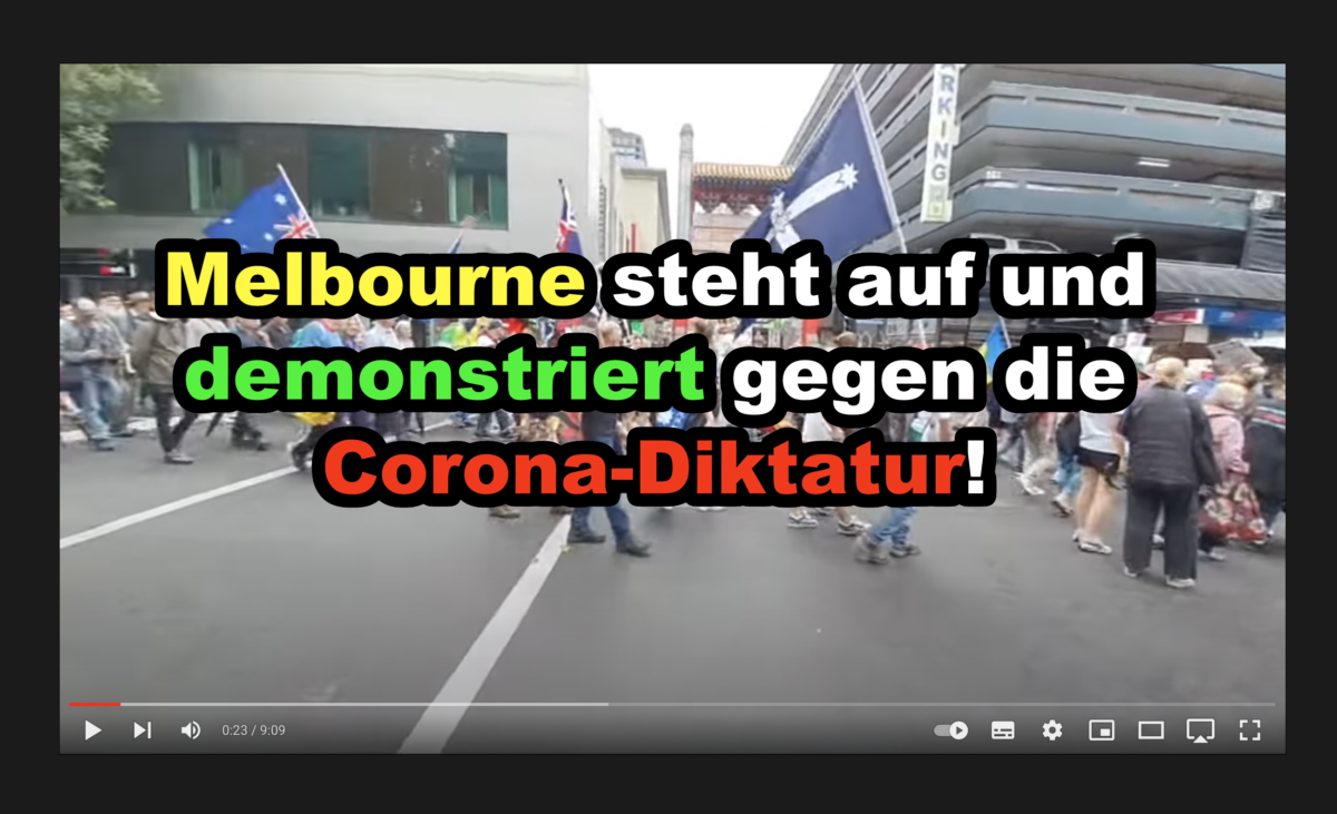 Videos: Melbourne steht auf und demonstriert gegen die Corona-Diktatur!