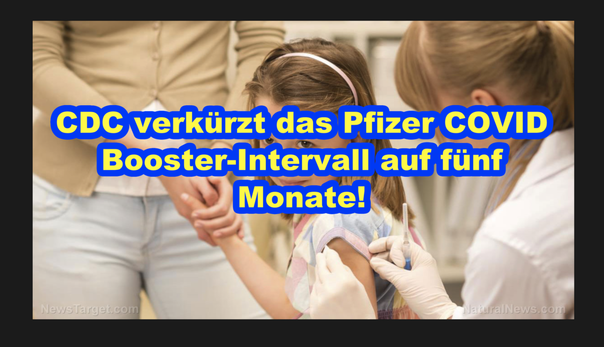 CDC verkürzt das Pfizer COVID Booster-Intervall auf fünf Monate!