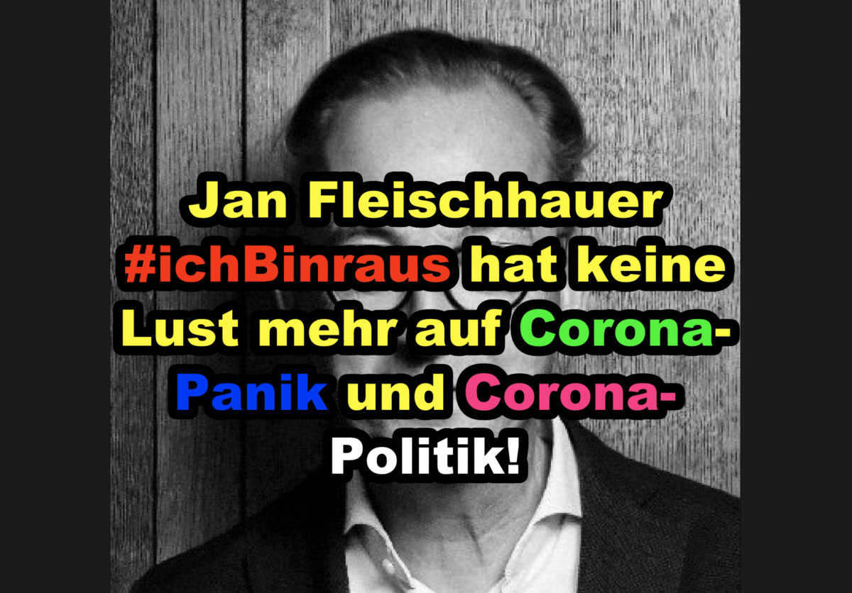 Corona-Paukenschlag: Jan Fleischhauer #ichBinraus hat keine Lust mehr auf Corona-Panik und Corona-Politik!