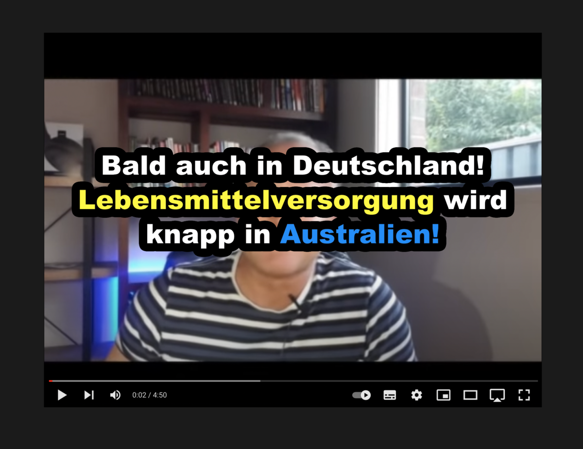 Bald auch in Deutschland! Lebensmittelversorgung wird knapp in Australien!