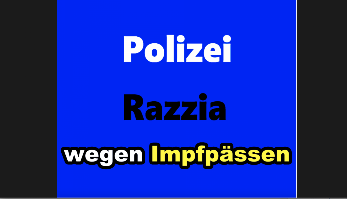 +++ Eilmeldung +++ Polizei-Razzia bei über 100 Personen wegen Impfpässen in verschiedenen Bundesländer!