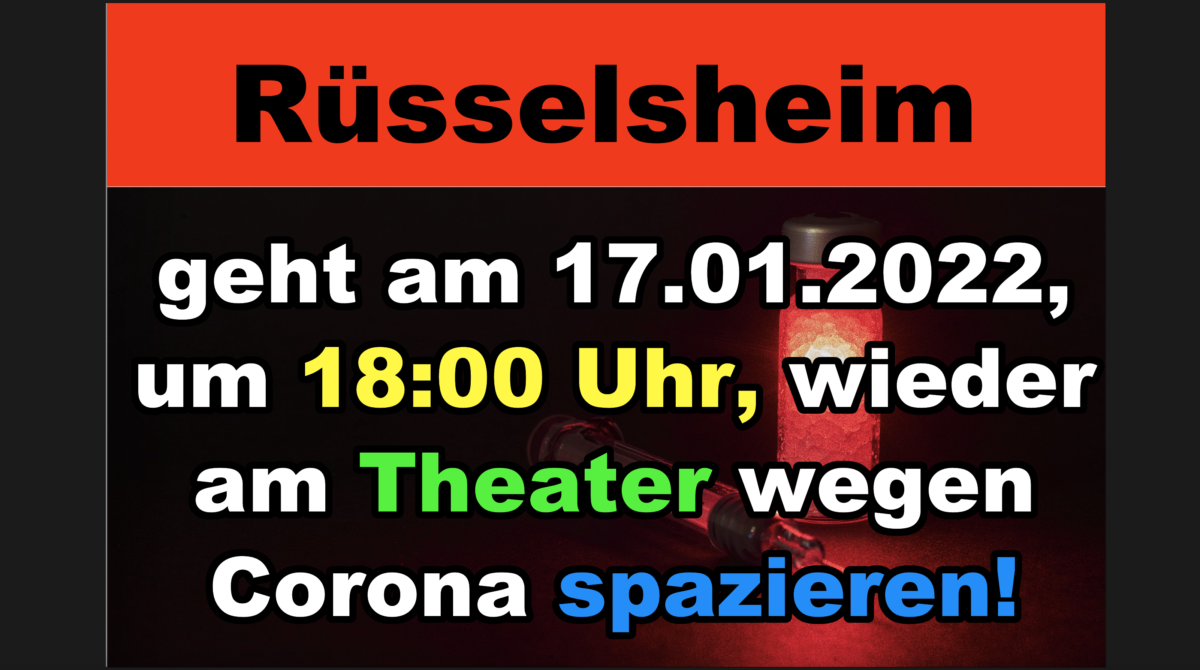 Veranstaltungshinweis: Rüsselsheim geht am 17.01.2022, um 18:00 Uhr, wieder am Theater wegen Corona spazieren!