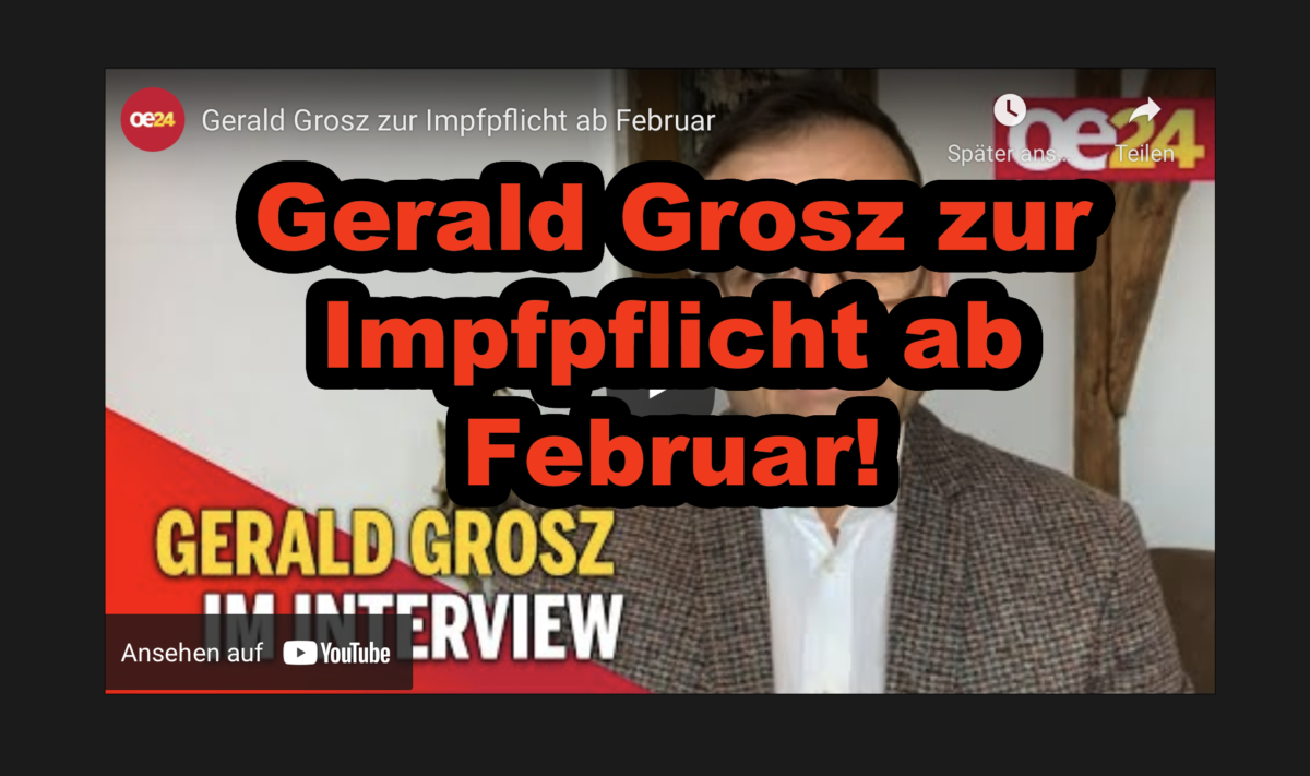Österreich: Gerald Grosz zur Impfpflicht ab Februar!