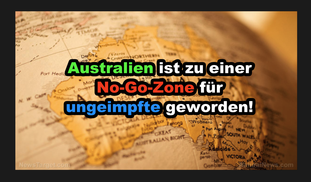 Australien ist zu einer No-Go-Zone für ungeimpfte geworden!
