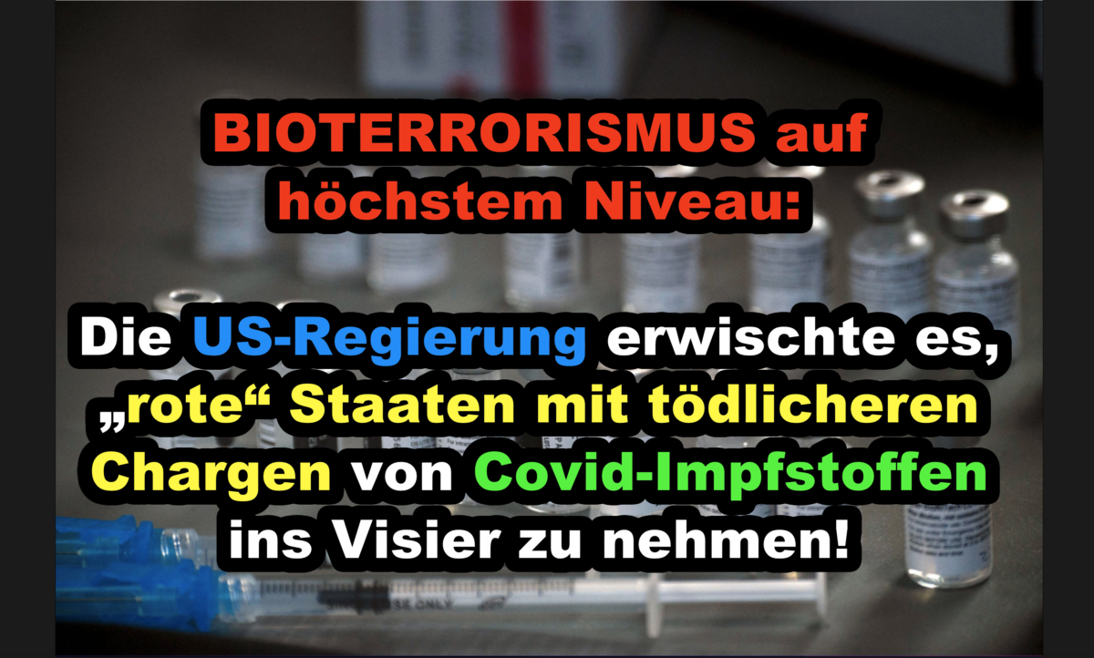 BIOTERRORISMUS auf höchstem Niveau: Die US-Regierung erwischte es, „rote“ Staaten mit tödlicheren Chargen von Covid-Impfstoffen ins Visier zu nehmen!