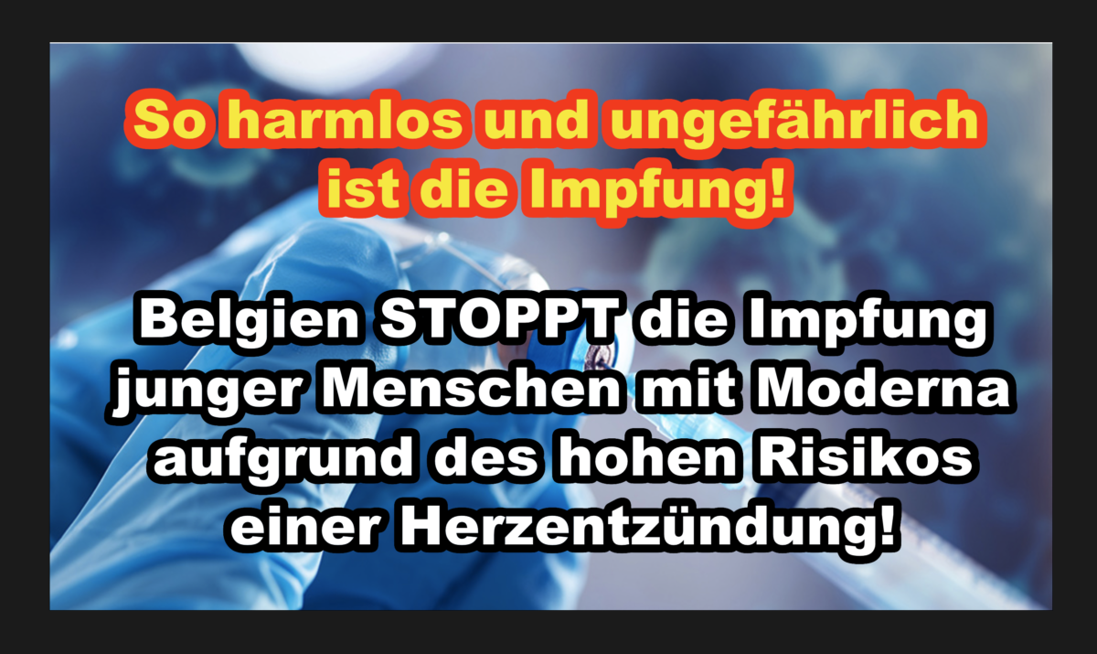 Belgien STOPPT die Impfung junger Menschen mit Moderna aufgrund des hohen Risikos einer Herzentzündung!