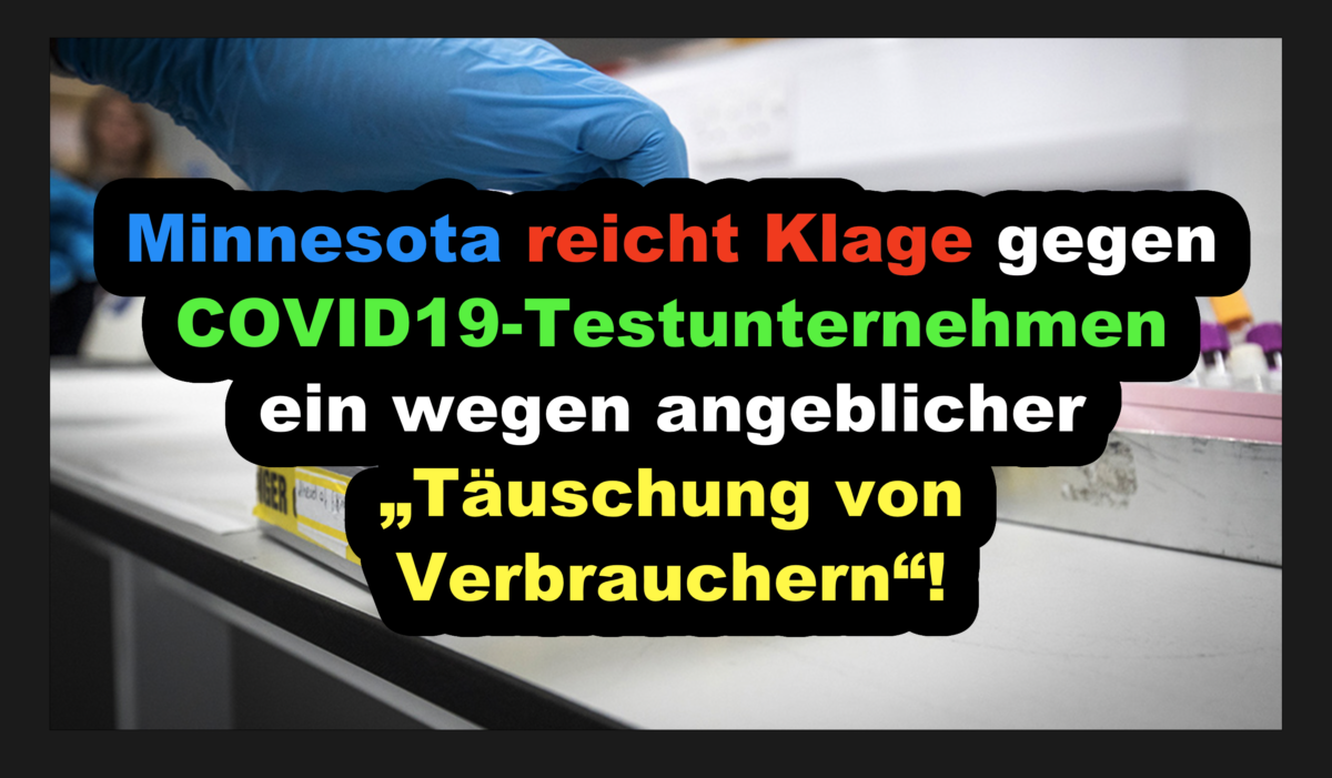 Minnesota reicht Klage gegen COVID19-Testunternehmen ein wegen angeblicher „Täuschung von Verbrauchern“!