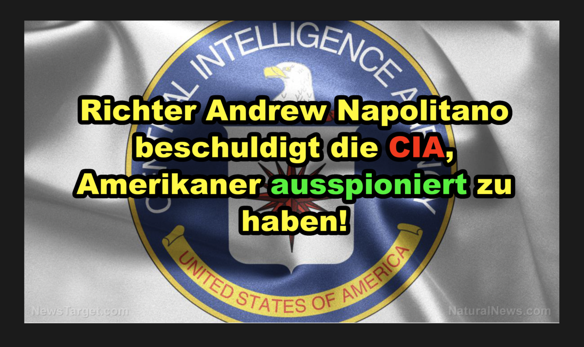 Richter Andrew Napolitano beschuldigt die CIA, Amerikaner ausspioniert zu haben!