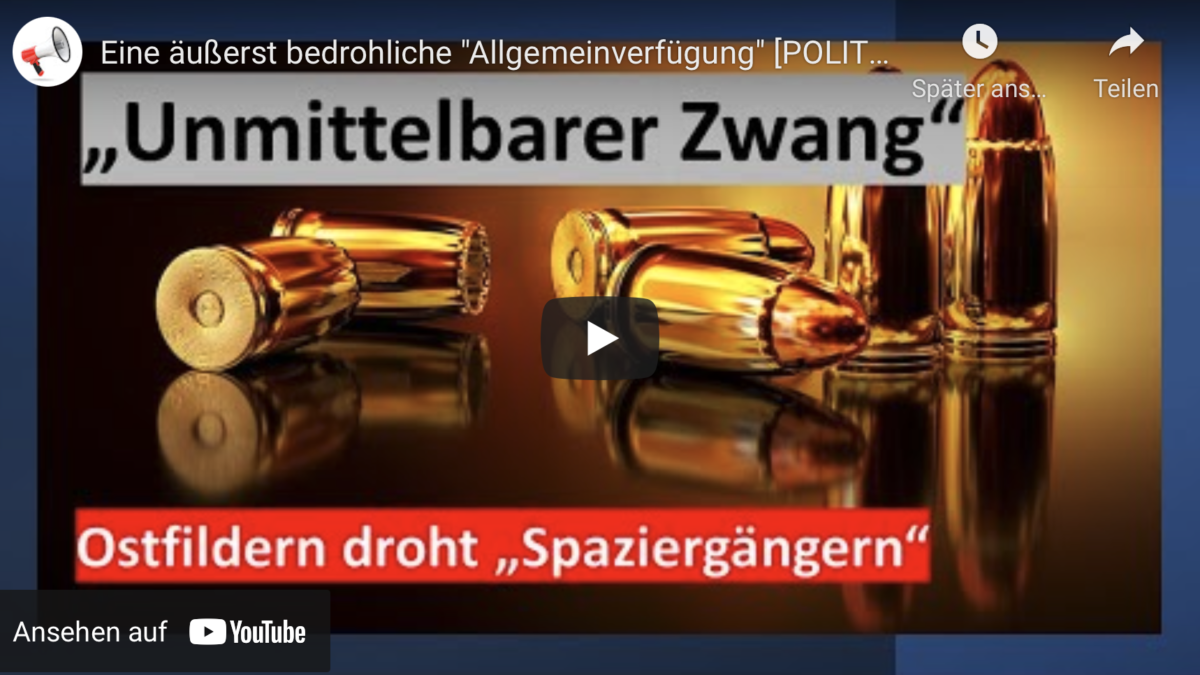 Eine äußerst bedrohliche „Allgemeinverfügung“!