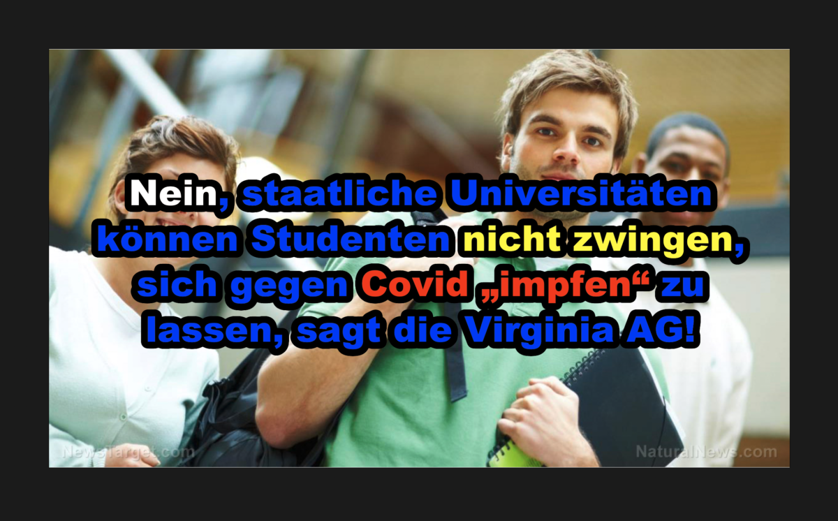 Nein, staatliche Universitäten können Studenten nicht zwingen, sich gegen Covid „impfen“ zu lassen, sagt die Virginia AG!