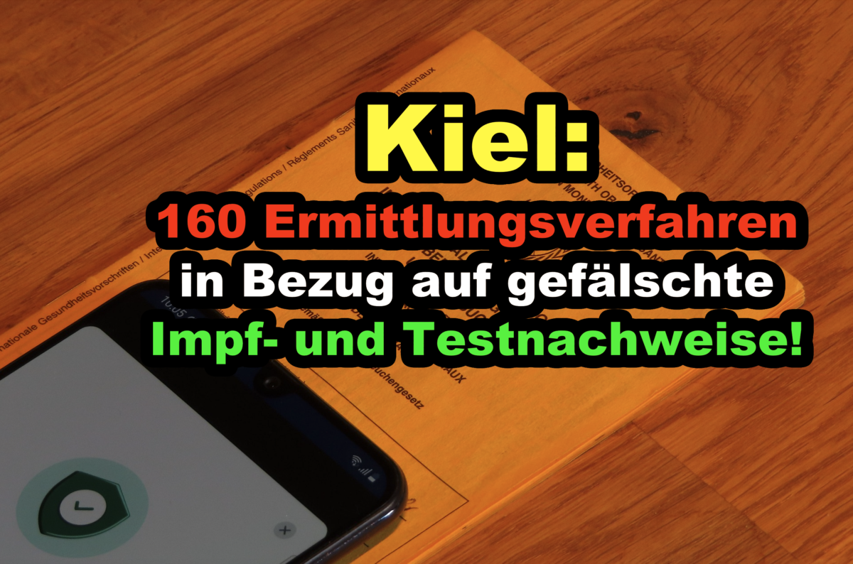 Kiel: 160 Ermittlungsverfahren in Bezug auf gefälschte Impf- und Testnachweise!