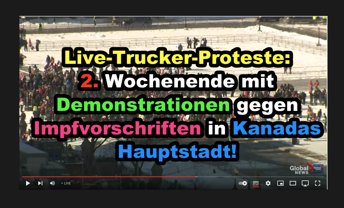 Live-Trucker-Proteste: 2. Wochenende mit Demonstrationen gegen Impfvorschriften in Kanadas Hauptstadt!