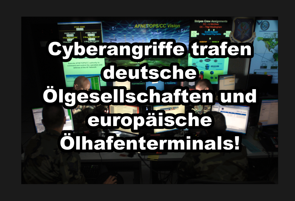 Cyberangriffe trafen deutsche Ölgesellschaften und europäische Ölhafenterminals!