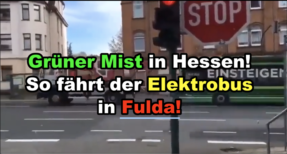 Grüner Mist in Hessen! So fährt der Elektrobus in Fulda!