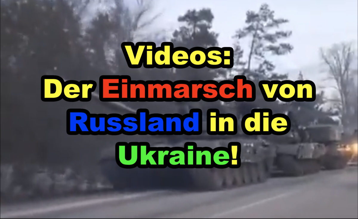 Videos: Der Einmarsch von Russland in die Ukraine!