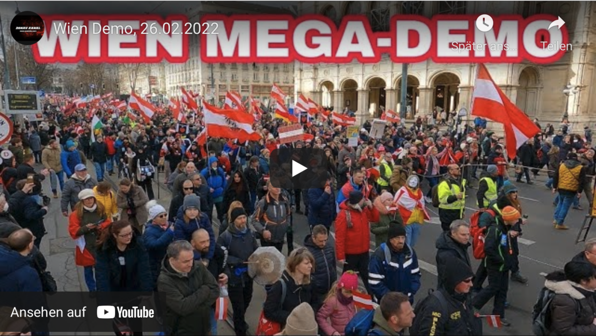 Videos von der Mega-Demo in Wien gegen Impfzwang, am 26.02.2022!
