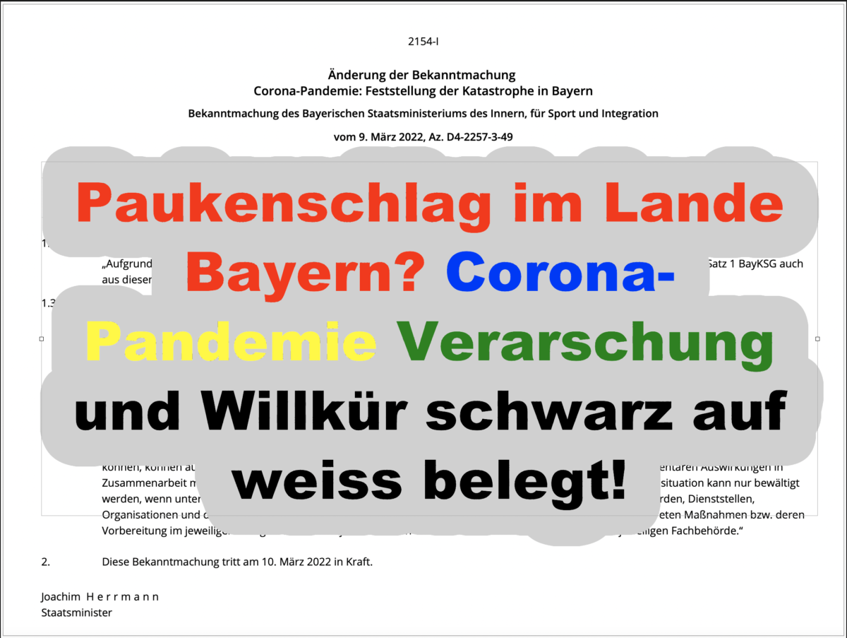 Paukenschlag im Lande Bayern? Corona-Pandemie Verarschung und Willkür schwarz auf weiss belegt!