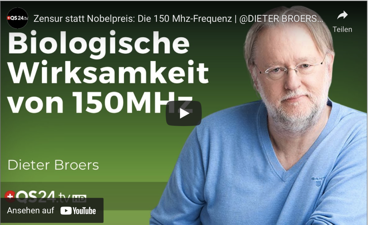 Dieter Broers: Zensur statt Nobelpreis – die 150 Mhz, die Frequenz der menschlichen DNA und die Schumann-Frequenz!