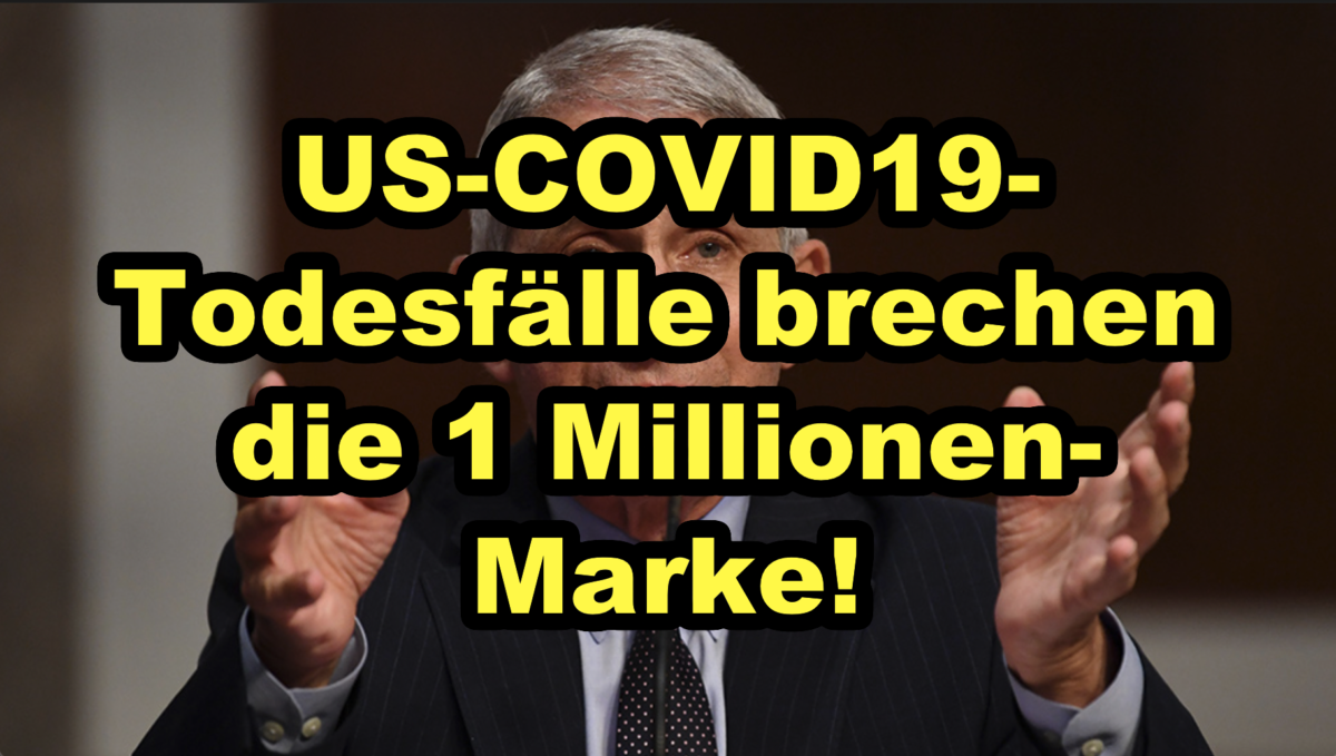 US-COVID19-Todesfälle brechen die 1 Millionen-Marke!