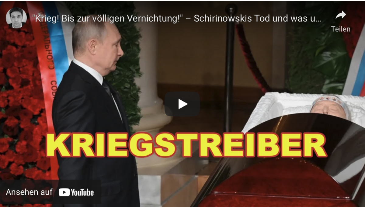 „Krieg! Bis zur völligen Vernichtung!“ – Schirinowskis Tod und was unsere Medien verschweigen