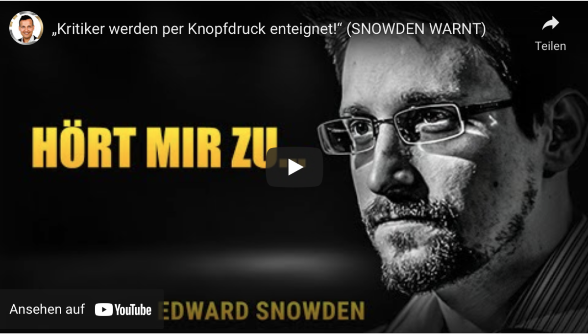 „Kritiker werden per Knopfdruck enteignet!“ (SNOWDEN WARNT)!