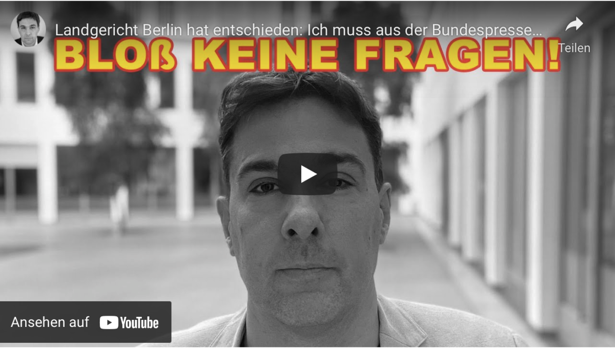 Landgericht Berlin hat entschieden: Ich muss aus der Bundespressekonferenz draußen bleiben