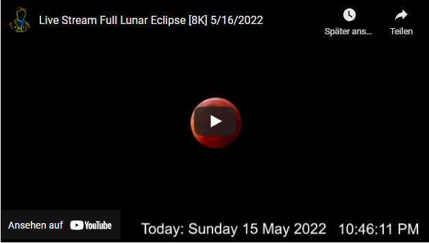 Livestream Vollständige Mondfinsternis [8K] 16.5.2022