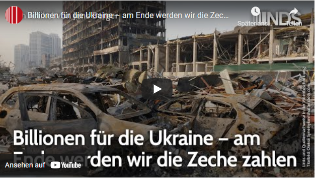 Billionen für die Ukraine – am Ende werden wir die Zeche zahlen!