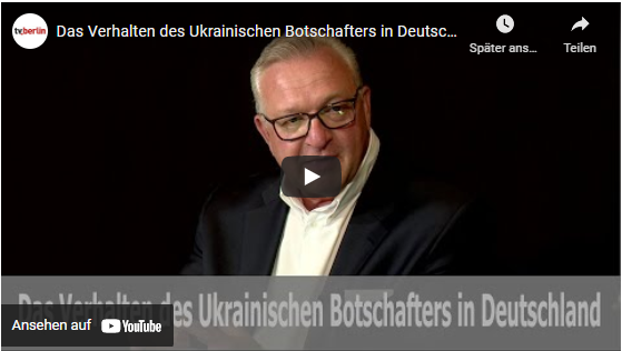 Das Verhalten des Ukrainischen Botschafters in Deutschland!