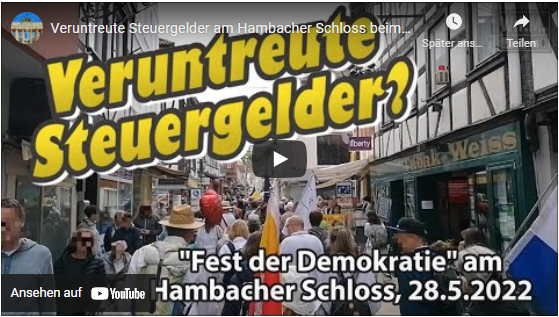 Veruntreute Steuergelder am Hambacher Schloss beim „Fest der Demokratie“ 28.5.2022?
